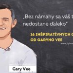 16 inšpiratívnych citátov od Garyho Vee
